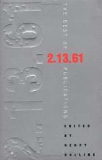 The Best of 2.13.61 (Henry Rollins) - Various contributors