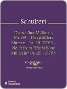 Die schone Mullerin, No. 09 - Des Mullers Blumen, Op. 25, D795 - No. 9 from "Die Schone Mullerin" Op.25 - D795 - Franz Schubert