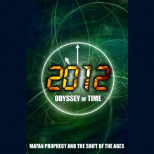 2012: Mayan Prophecy - Philip Coppens, Geoff Stray, Philip Coppens, Geoff Stray, Reality Entertainment