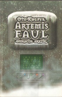 Operacija Arktik (Artemis Faul, #2) - Eoin Colfer, Aleksandar Milajić