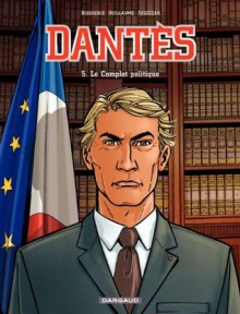 Dantès - tome 5 - Le complot politique - Boisserie, Guillaume P, Juszezak