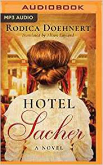 Hotel Sacher - Alison Layland, Siiri Scott, Rodica Doehnert