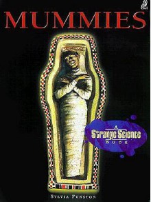 Mummies: A Strange Science Book - Sylvia Funston