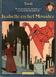 Isabelle en het monster (De fantastische avonturen van Isabelle Avondrood, #1) - Jacques Tardi