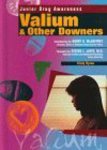 Valium and Other Downers - Cindy Dyson, Steven L. Jaffe