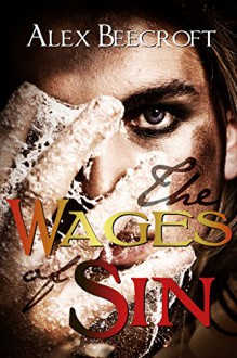 The Wages of Sin - Alex Beecroft