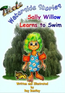 Sally Willow Learns to Swim (Worlds of Treebs, #1) - Roy Bentley