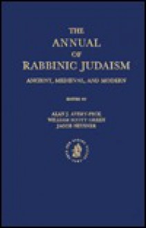 The Annual of Rabbinic Judaism: Ancient, Medieval, and Modern; Volume 1 - Alan J. Avery-Peck