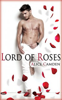 Lord of Roses - Alice Camden