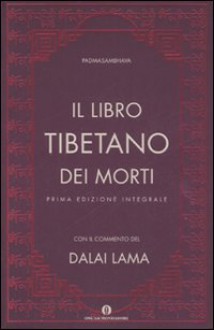 Il libro tibetano dei morti - Padmasambhava, Thumpten Jinpa, Graham Coleman, Claudio Lamparelli