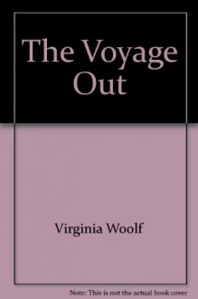 The Voyage Out - Virginia Woolf