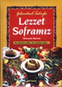 Geleneksel Tadiyla Lezzet Soframiz - Kolektif