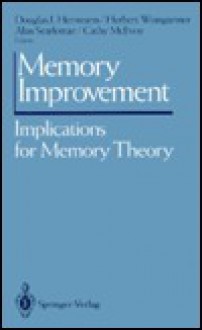 Memory Improvement: Implications for Memory Theory - Douglas Herrmann