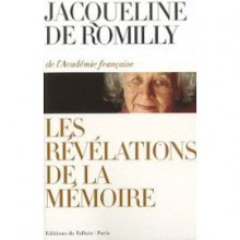 Les révélations de la mémoire - Jacqueline de Romilly