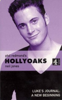 Luke's Journal (Phil Redmond's Hollyoaks) - Neil Jones