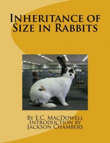 Inheritance of Size in Rabbits - E C MacDowell, Jackson Chambers