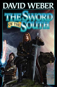 The Sword of the South (BAEN) - David Weber