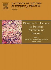 Digestive Involvement in Systemic Autoimmune Diseases - Josep Font, Ronald A. Asherson, Manel Ramos-Casals, Joan Rodés