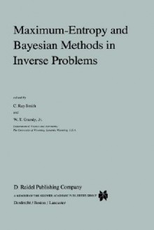 Maximum-Entropy and Bayesian Methods in Inverse Problems - Alwyn van der Merwe