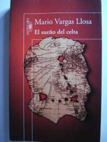 El sueño del celta - Mario Vargas Llosa