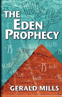 The Eden Prophecy - Gerald W. Mills