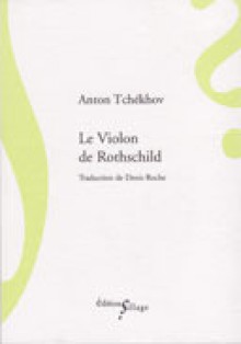 Le Violon de Rothschild - Anton Chekhov