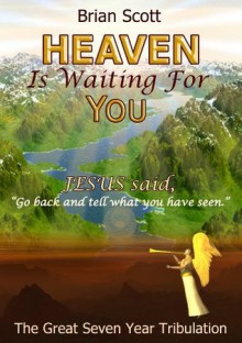 Heaven Is Waiting For You - Brian Scott