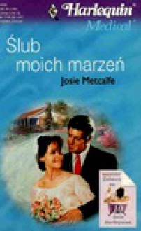 Ślub moich marzeń - Josie Metcalfe