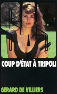 SAS 108 Coup d'état à Tripoli (French Edition) - Gérard de Villiers