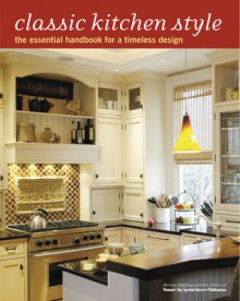 Classic Kitchen Style: The Essential Handbook for a Timeless Design - Mervyn Kaufman, Mervyn Kaufman