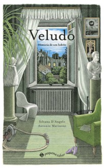 Veludo: História de um Ladrão - Silvana D'Angelo, Antonio Marinoni, Joana Angélica D'Ávila Melo