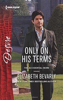 Only on His Terms (The Accidental Heirs) - Elizabeth Bevarly