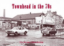 Townhead in the 70s - Peter Mortimer