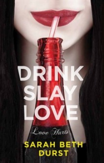 Drink, Slay, Love - Sarah Beth Durst