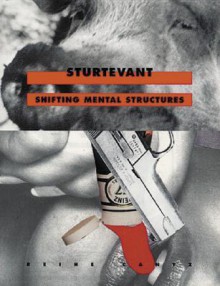 Sturtevant: Shifting Mental Structures - Alexander Tolnay, Bernard Blistène, Elaine Sturtevant