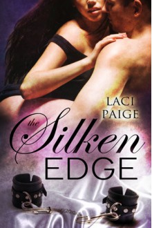 The Silken Edge - Laci Paige