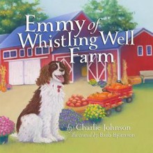 Emmy of Whistling Well Farm - Charlie Johnson