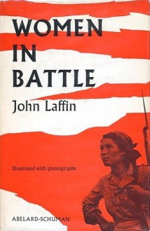 Women In Battle - John Laffin