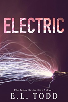 Electric (Electric Series #.5) - E. L. Todd