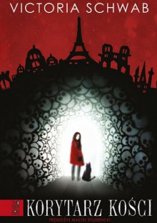 Korytarz kości - Victoria Schwab, Maciej Studencki