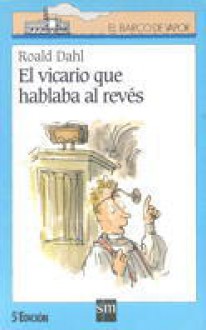 El vicario que hablaba al revés - Roald Dahl