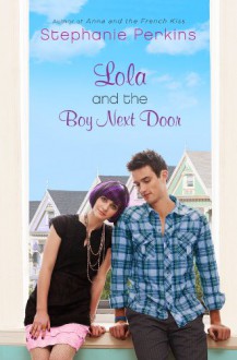 Lola and the Boy Next Door - Stephanie Perkins