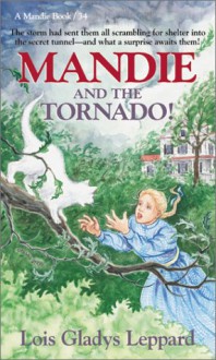 Mandie and the Tornado! - Lois Gladys Leppard