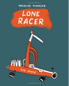 Lone Racer - Nicolas Mahler, Mark David Nevins