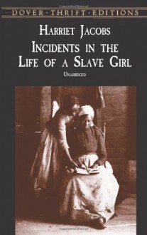 Incidents in the Life of a Slave Girl - Harriet Jacobs