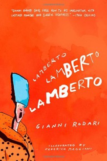 Lamberto, Lamberto, Lamberto - Gianni Rodari