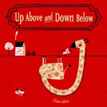 Up Above and Down Below - Paloma Valdivia, Susan Ouriou