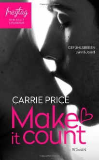 Make it count - Gefühlsbeben - Carrie Price