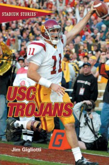 Stadium Stories: USC Trojans - Jim Gigliotti