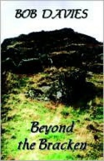 Beyond the Bracken - Bob Davies